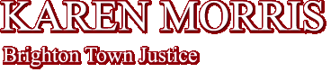 Karen Morris - Brighton Town Judge